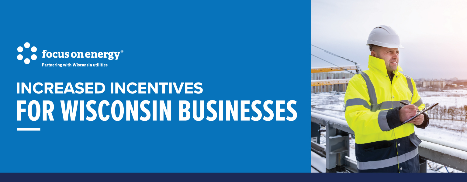 Increased Incentives for Wisconsin Businesses
