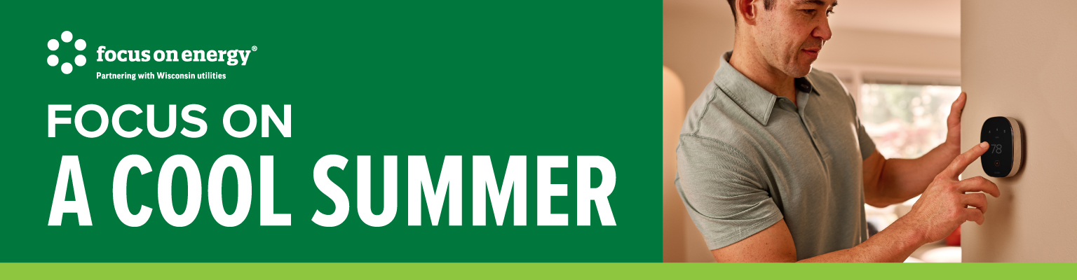Green Focus on Energy banner with logo and the text FOCUS ON A COOL SUMMER a person in a gray polo adjusts a thermostat on a wall.